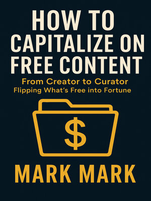 cover image of How to Capitalize on Free Content